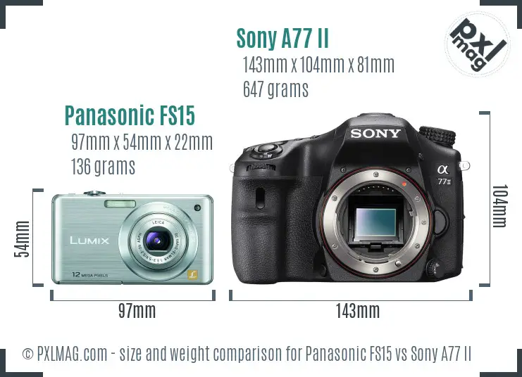 Panasonic FS15 vs Sony A77 II size comparison