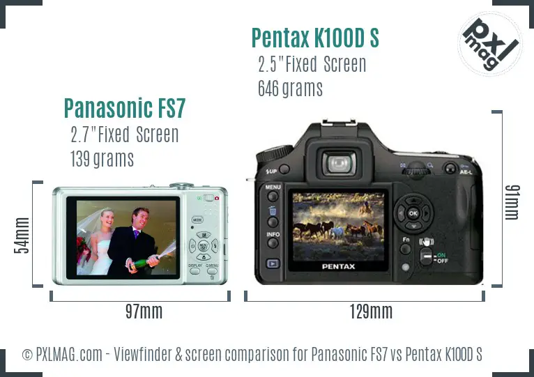 Panasonic FS7 vs Pentax K100D S Screen and Viewfinder comparison