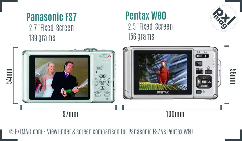 Panasonic FS7 vs Pentax W80 Screen and Viewfinder comparison