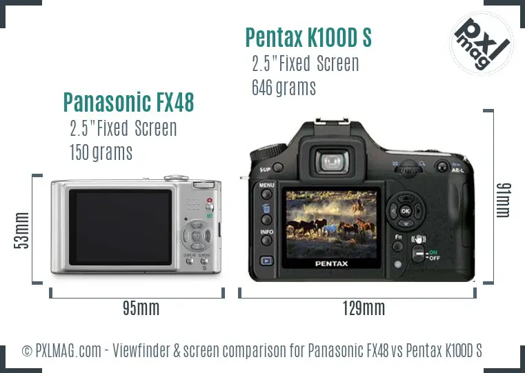 Panasonic FX48 vs Pentax K100D S Screen and Viewfinder comparison