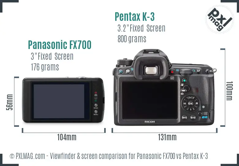 Panasonic FX700 vs Pentax K-3 Screen and Viewfinder comparison