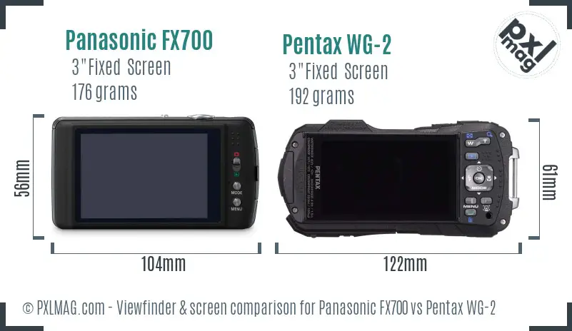Panasonic FX700 vs Pentax WG-2 Screen and Viewfinder comparison