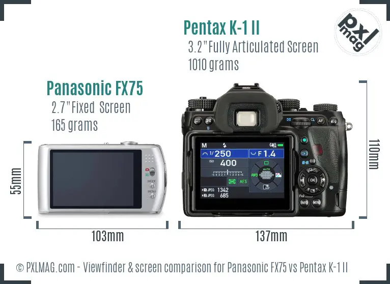 Panasonic FX75 vs Pentax K-1 II Screen and Viewfinder comparison