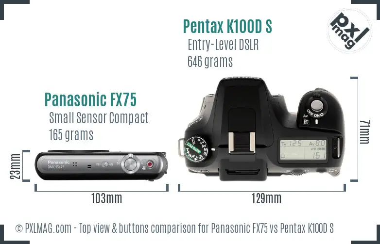Panasonic FX75 vs Pentax K100D S top view buttons comparison