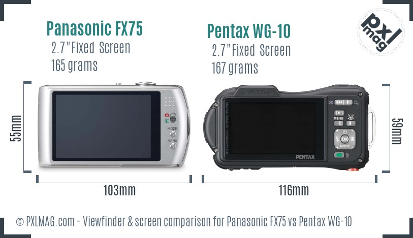Panasonic FX75 vs Pentax WG-10 Screen and Viewfinder comparison