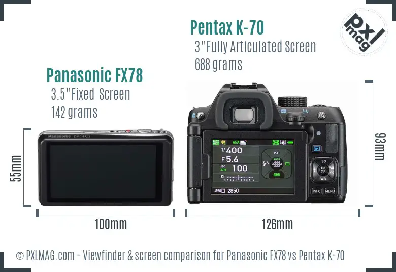 Panasonic FX78 vs Pentax K-70 Screen and Viewfinder comparison