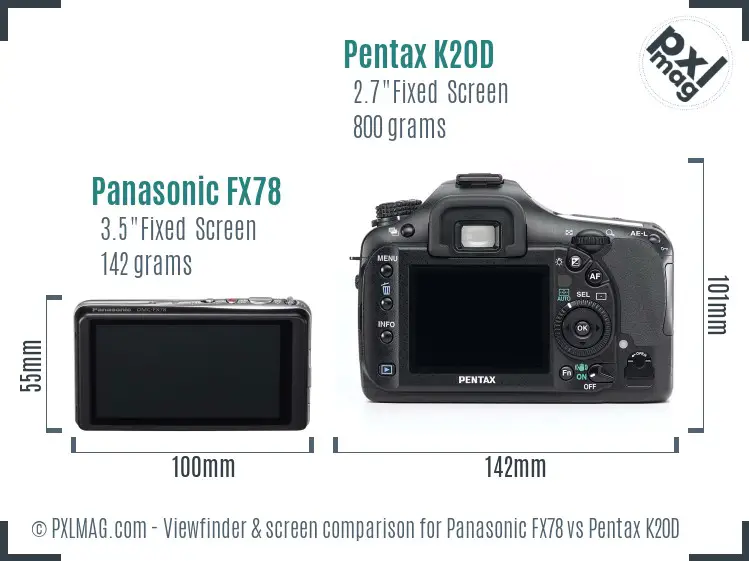 Panasonic FX78 vs Pentax K20D Screen and Viewfinder comparison