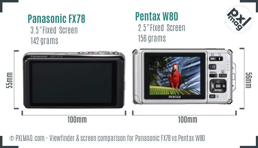Panasonic FX78 vs Pentax W80 Screen and Viewfinder comparison