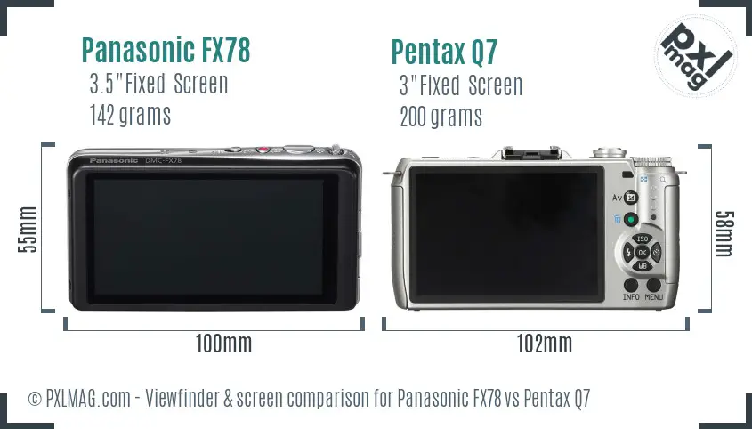 Panasonic FX78 vs Pentax Q7 Screen and Viewfinder comparison