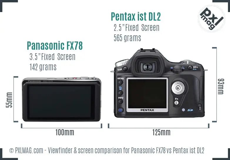 Panasonic FX78 vs Pentax ist DL2 Screen and Viewfinder comparison
