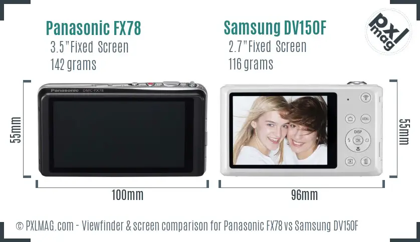 Panasonic FX78 vs Samsung DV150F Screen and Viewfinder comparison