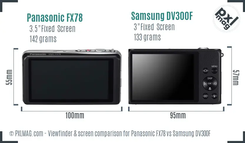 Panasonic FX78 vs Samsung DV300F Screen and Viewfinder comparison