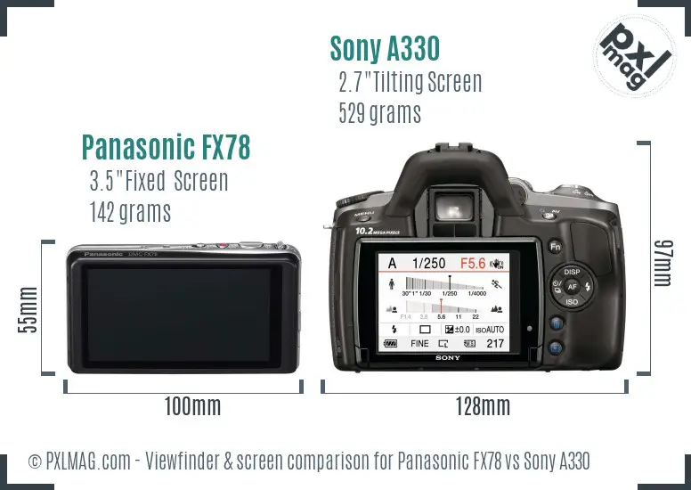 Panasonic FX78 vs Sony A330 Screen and Viewfinder comparison Panasonic FX78 vs Sony A330 Screen and Viewfinder comparison