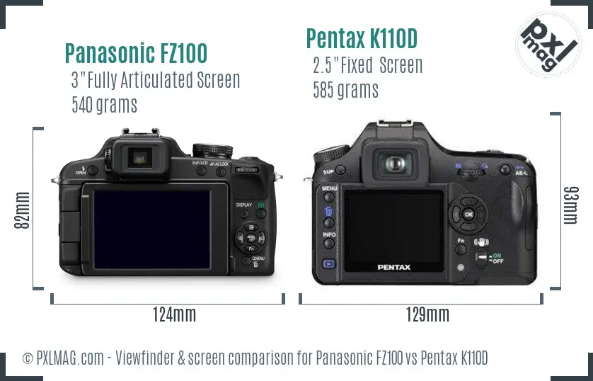 Panasonic FZ100 vs Pentax K110D Screen and Viewfinder comparison