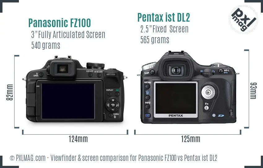 Panasonic FZ100 vs Pentax ist DL2 Screen and Viewfinder comparison