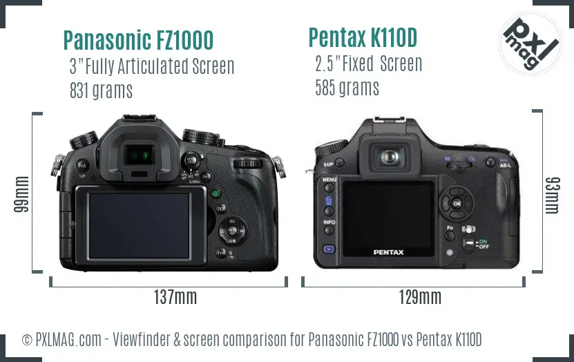 Panasonic FZ1000 vs Pentax K110D Screen and Viewfinder comparison