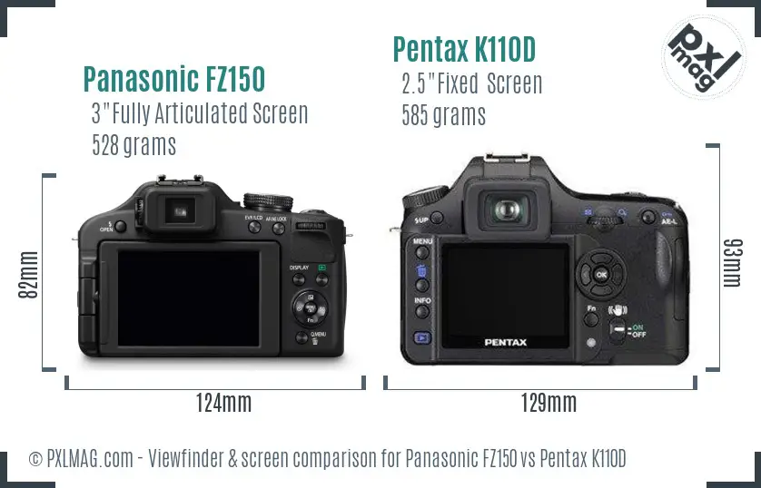 Panasonic FZ150 vs Pentax K110D Screen and Viewfinder comparison