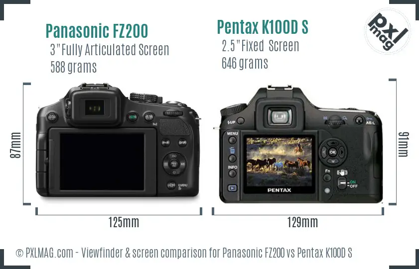 Panasonic FZ200 vs Pentax K100D S Screen and Viewfinder comparison