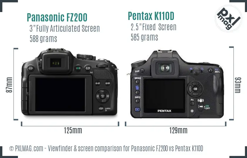 Panasonic FZ200 vs Pentax K110D Screen and Viewfinder comparison