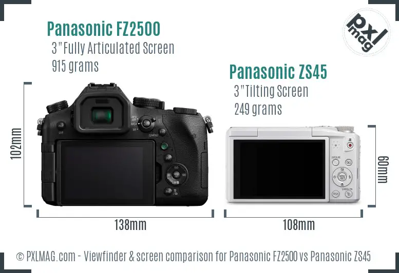 Panasonic FZ2500 vs Panasonic ZS45 Screen and Viewfinder comparison