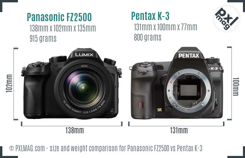 Panasonic FZ2500 vs Pentax K-3 size comparison