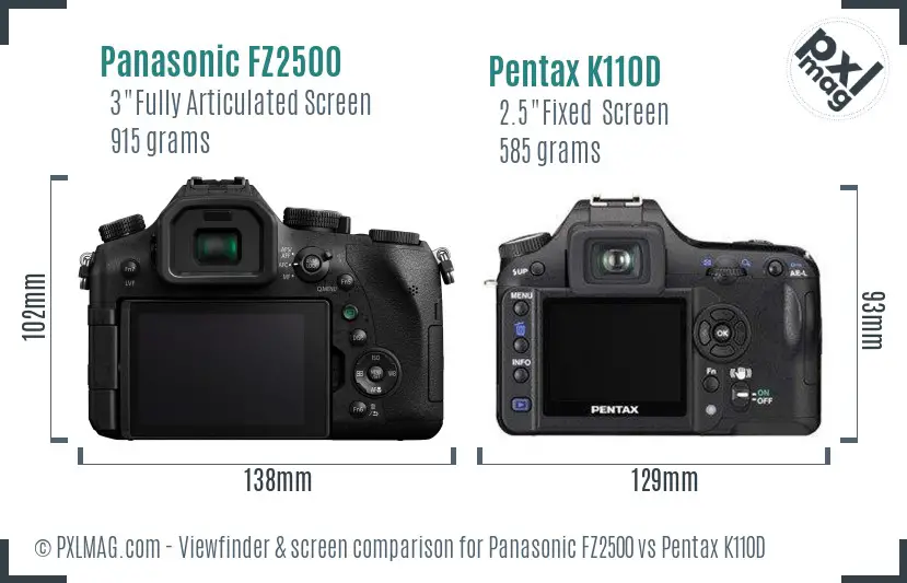 Panasonic FZ2500 vs Pentax K110D Screen and Viewfinder comparison