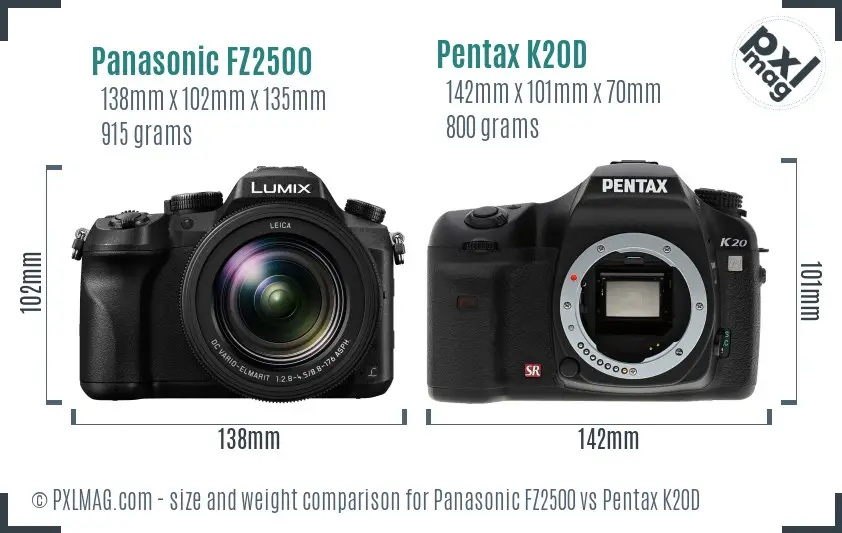 Panasonic FZ2500 vs Pentax K20D size comparison