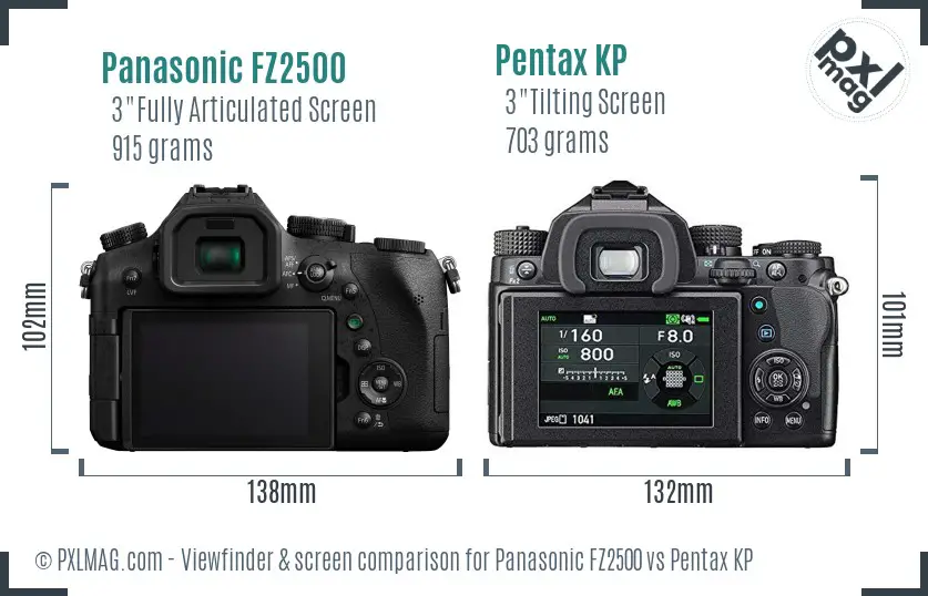 Panasonic FZ2500 vs Pentax KP Screen and Viewfinder comparison