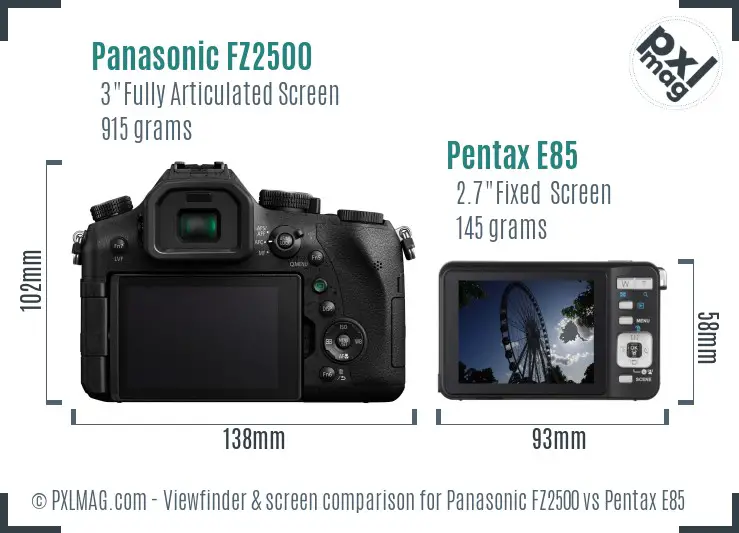 Panasonic FZ2500 vs Pentax E85 Screen and Viewfinder comparison