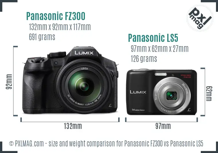 Panasonic FZ300 vs Panasonic LS5 size comparison