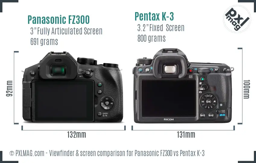 Panasonic FZ300 vs Pentax K-3 Screen and Viewfinder comparison