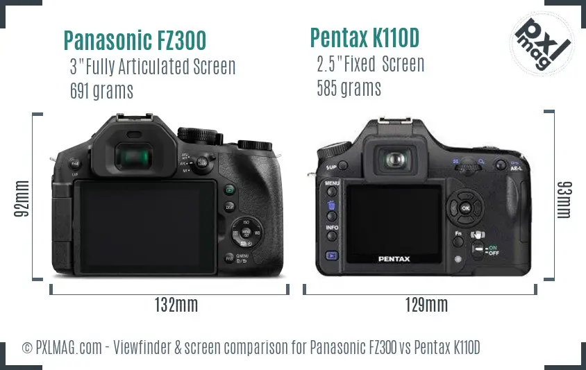 Panasonic FZ300 vs Pentax K110D Screen and Viewfinder comparison