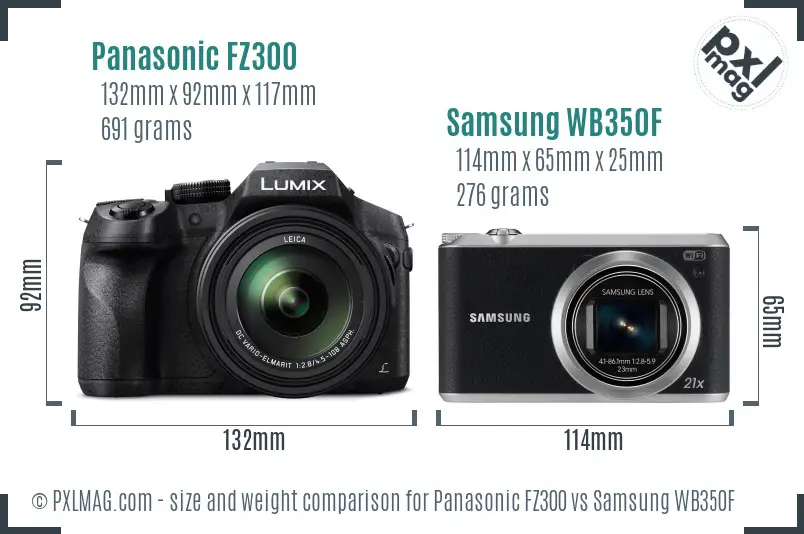 Panasonic FZ300 vs Samsung WB350F size comparison Panasonic FZ300 vs Samsung WB350F size comparison