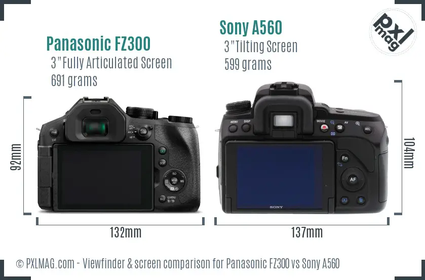 Panasonic FZ300 vs Sony A560 Screen and Viewfinder comparison Panasonic FZ300 vs Sony A560 Screen and Viewfinder comparison