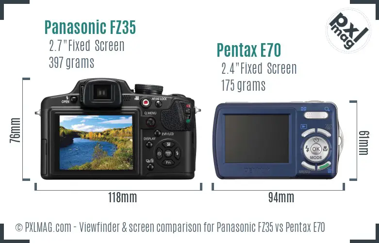 Panasonic FZ35 vs Pentax E70 Screen and Viewfinder comparison