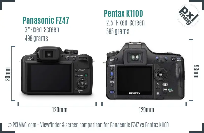 Panasonic FZ47 vs Pentax K110D Screen and Viewfinder comparison