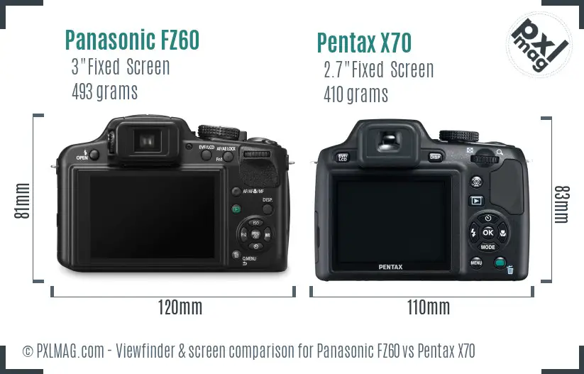 Panasonic FZ60 vs Pentax X70 Screen and Viewfinder comparison Panasonic FZ60 vs Pentax X70 Screen and Viewfinder comparison