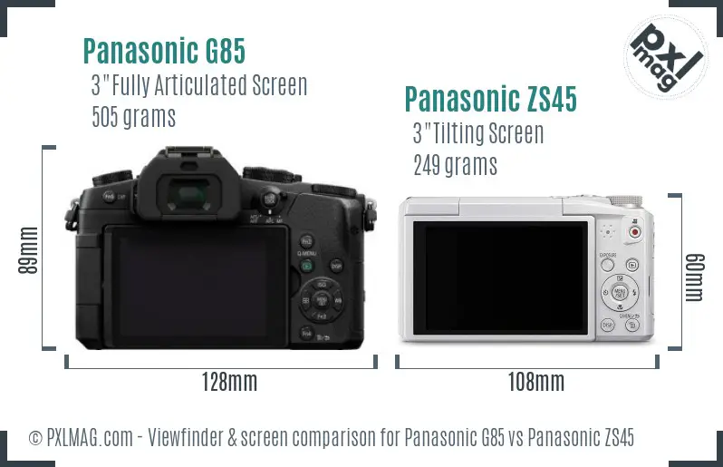 Panasonic G85 vs Panasonic ZS45 Screen and Viewfinder comparison