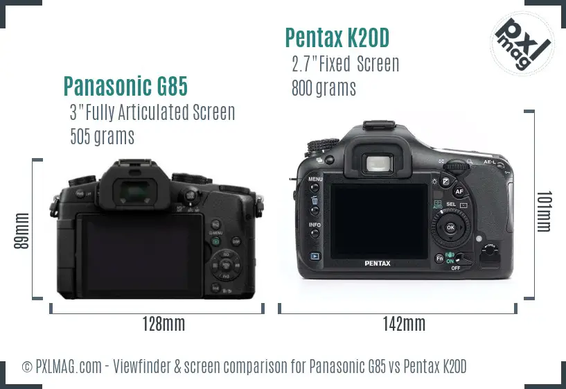 Panasonic G85 vs Pentax K20D Screen and Viewfinder comparison