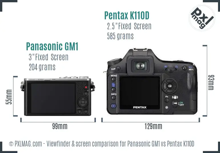 Panasonic GM1 vs Pentax K110D Screen and Viewfinder comparison