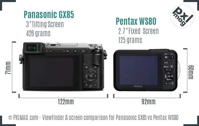 Panasonic GX85 vs Pentax WS80 Screen and Viewfinder comparison
