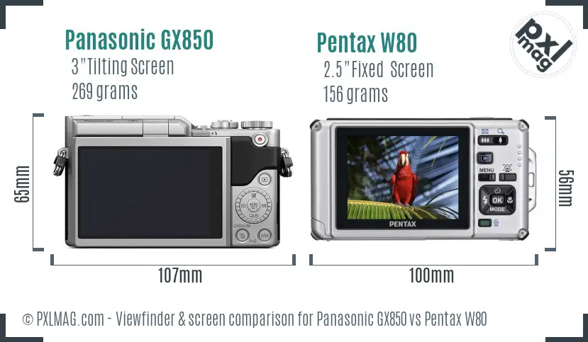 Panasonic GX850 vs Pentax W80 Screen and Viewfinder comparison
