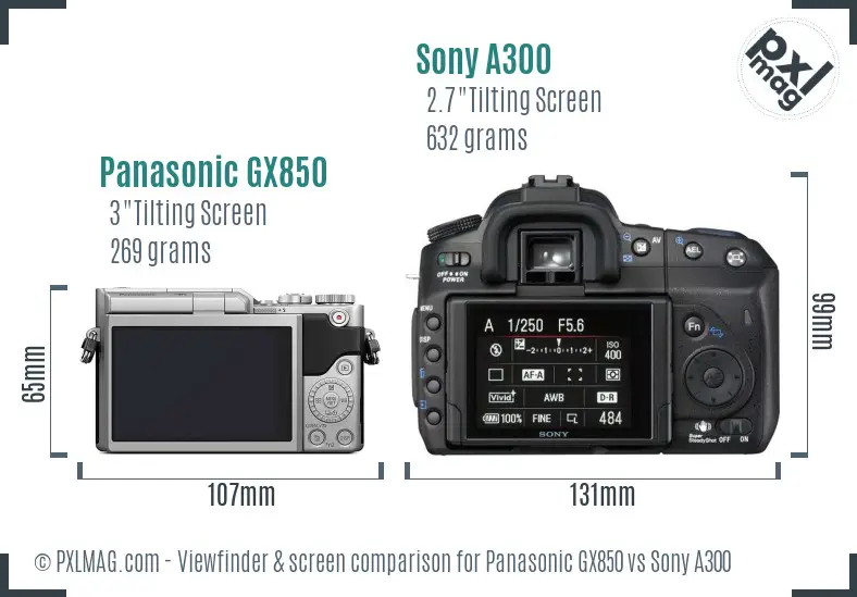 Panasonic GX850 vs Sony A300 Screen and Viewfinder comparison Panasonic GX850 vs Sony A300 Screen and Viewfinder comparison