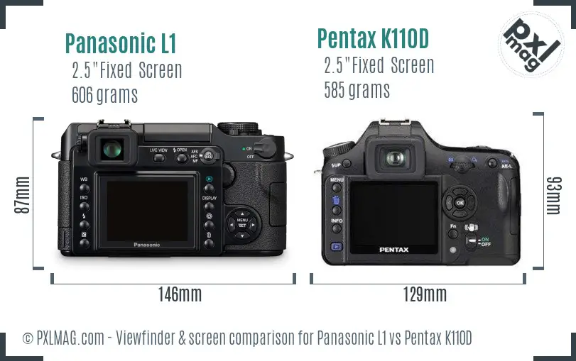 Panasonic L1 vs Pentax K110D Screen and Viewfinder comparison