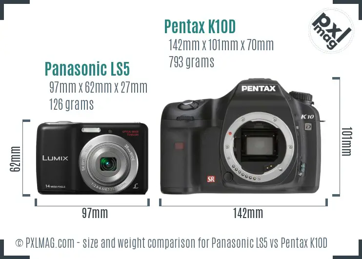 Panasonic LS5 vs Pentax K10D size comparison