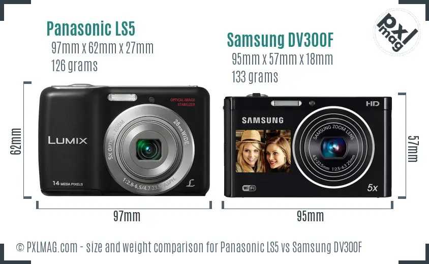 Panasonic LS5 vs Samsung DV300F size comparison Panasonic LS5 vs Samsung DV300F size comparison
