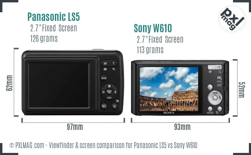 Panasonic LS5 vs Sony W610 Screen and Viewfinder comparison