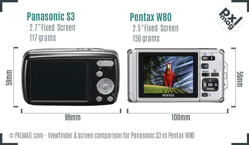 Panasonic S3 vs Pentax W80 Screen and Viewfinder comparison
