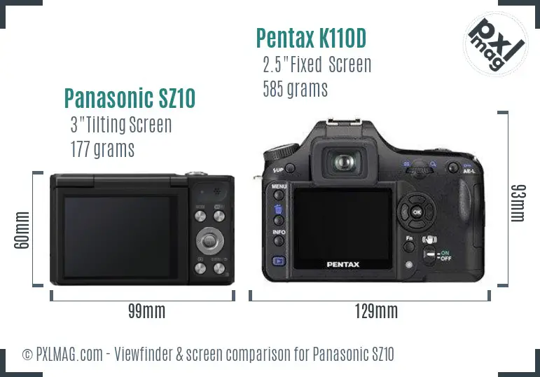 Panasonic SZ10 vs Pentax K110D Screen and Viewfinder comparison