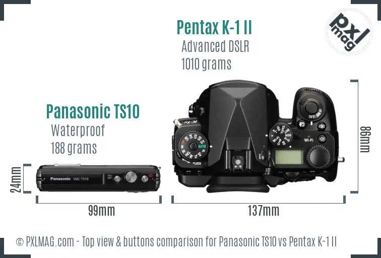Panasonic TS10 vs Pentax K-1 II top view buttons comparison
